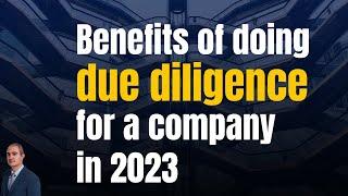 What is a due diligence? How Healy Consultants can help businesses with the process in 2023