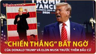 Toàn cảnh bầu cử Mỹ 5/11: "Chiến thắng" của Donald Trump và Elon Musk ngay trước thềm bầu cử | VNP