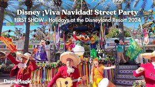 FIRST SHOW: Disney ¡Viva Navidad! Street Party | Holidays at the Disneyland Resort 2024 4K