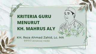 KRITERIA GURU MENURUT KH. MAHRUS ALY || GUS REZA || NGADEP DAMPAR