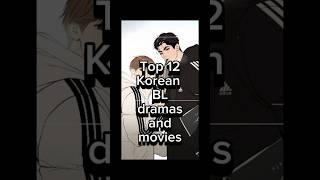 Top 12 Korean bl dramas and movies #kdrama #kmovie