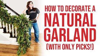 Christmas Garland Tutorial | How to Decorate a Natural Christmas Garland (With Only Picks)