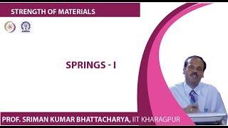 Lecture - 39 Springs - I