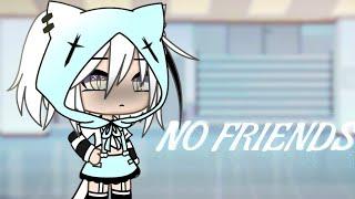 No friends // GLMV //Gacha life