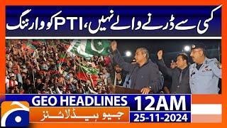 Geo News 12 AM Headlines - 25 Nov 2024