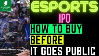 How To Buy Pre IPO Shares Of eSports Technology Before It Goes Public  $EBET