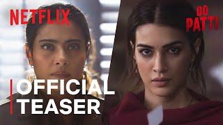 Do Patti | Announcement | Kriti Sanon, Kajol | Netflix India