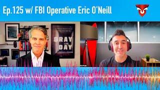 FBI Operative Eric O'Neill Talks Evolution of Cybersecurity, Bringing Down Richard Hanssen