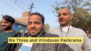 We three और vrindavan Parikrama | Udta Akash | Spiritual Vlog Daily