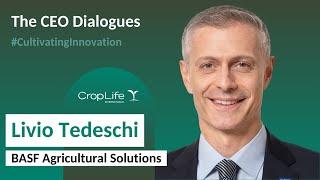 The CEO Dialogues | Livio Tedeschi, BASF Agricultural Solutions