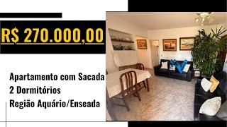 R$ 270 MIL - Apartamento á Venda 2 Dormitórios Sala com Sacada - Enseada - Guarujá SP