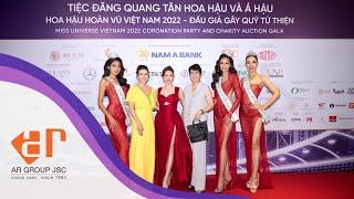 𝐀𝐑 𝐆𝐑𝐎𝐔𝐏 x MISS UNIVERSE VIETNAM 2022 | Hành trình trọn vẹn và rực rỡ