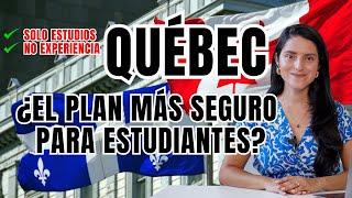 ¿La via mas segura para estudiantes en Canadá? Programa de la experiencia québécoise