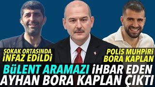 Bülent Aramazı İhbar Eden Bora Kaplan Olduğu Ortaya Çıktı : Ankara Mafyası