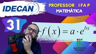 #31  IDECAN 2024 - IFAP - Função exponencial  (prof. matemática)