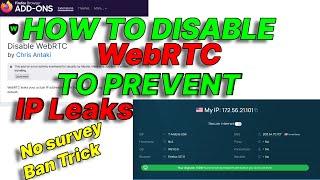 How to Disable WebRTC To Prevent Ip Leaks thus Avoiding Ban On Survey Sites Like Freecash.