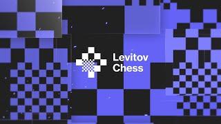 Levitov Chess –  лучший канал о шахматах!