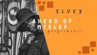 Slacy - Ahead Of Myself ( perfomance )