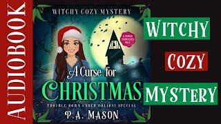 A Curse for Christmas (Full Length Audiobook) Trouble Down Under Xmas Special - Witchy Cozy Mystery