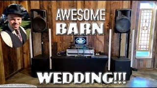 DJ Gig Log | Amazing BARN Wedding | They danced all night! | 10-7-23