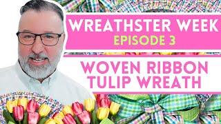 Woven Ribbon Easter Wreath - Wreathster Week Episode 3 - Easter DIY - #easter @DavesWreaths