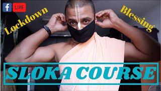 The Sloka Course is Here