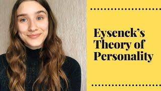 Eyesenck's Theory of Personality - Psychology (guest submission)