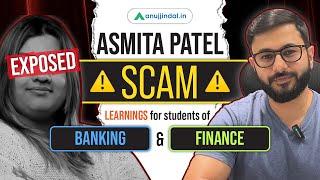 Asmita Patel Scam | Key Lessons for Banking & Finance Students | RBI Grade B 2025 | Anuj Jindal