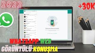 WHATSAPP WEB İLE GÖRÜNTÜLÜ ARAMA YAPMA 2022