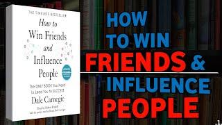 How to Win Friends and Influence People | Key Principles for Building Lasting Relationships