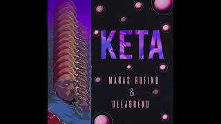 Keta - Mañas Rufino & Deejohend