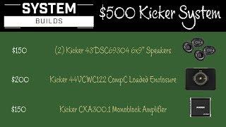 System Build - Kicker $500 of Gear to Install