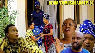 INZIRA Y'UMUSARABA EP 57 ( IRIBAGIZA ageze ahuntu hateye ubwoba ashaka CYUSA )