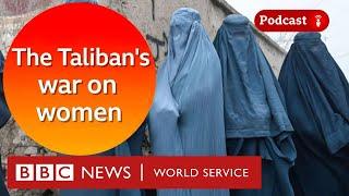 The Taliban’s war on Afghanistan's women - The Global Jigsaw podcast, BBC World Service