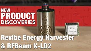 New Product Discoveries Ep 201: ReVibe Energy Harvester and KLD2 Radar Transceiver | Digi-Key