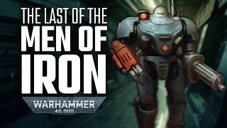 3 Men of Iron STILL ALIVE in Warhammer 40K Lore