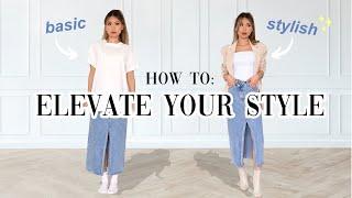 7 tips to elevate your style  why your basic outfits look so boring!