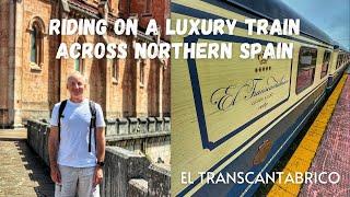 Riding On The Transcantabrico Luxury Train Across Northern Spain