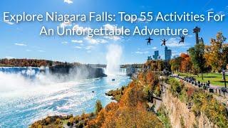 Explore Niagara Falls: Top 55 Things To Do Near Niagara Falls Part 1 | ToNiagara