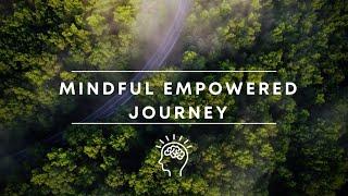 MINDFUL EMPOWERED JOURNEY: YOUR PATH TO INNER PEACE & PERSONAL GROWTH