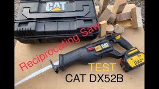 CAT DX52B Reciprocating Saw (Test) CAT Powertools!