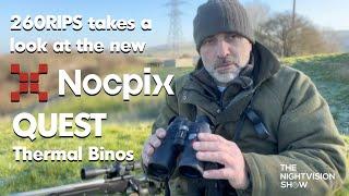 260RIPS with the new NocPix Quest H50R Thermal Binoculars