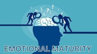 This One Trait Will Change Your Life: Emotional Maturity Explained!