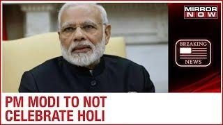 PM Narendra Modi to not celebrate Holi as Experts advised to reduce gatherings to avoid Coronavirus