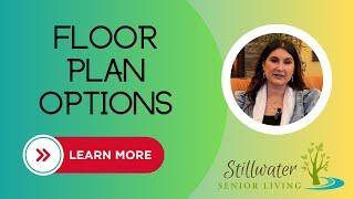 What Are The Floor Plan Options At Stillwater Senior Living?