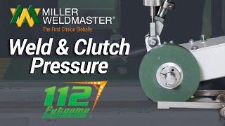 Proper Operation Of Weld & Clutch Pressure On The 112 Extreme I Miller Weldmaster
