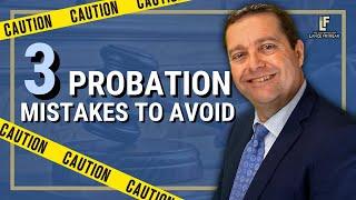 Three Probation Mistakes to Avoid | Washington State Attorney