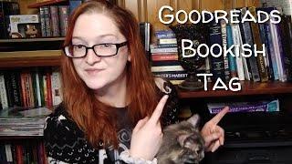 Goodreads Bookish Tag