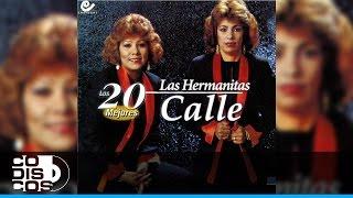 La Cuchilla, Las Hermanitas Calle - Audio (Los 20 Mejores)