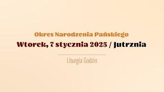 #Jutrznia | 7 stycznia 2025